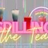 Spilling The Tea - Order Now